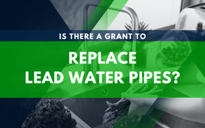 Is There A Grant To Replace Lead Water Pipes
